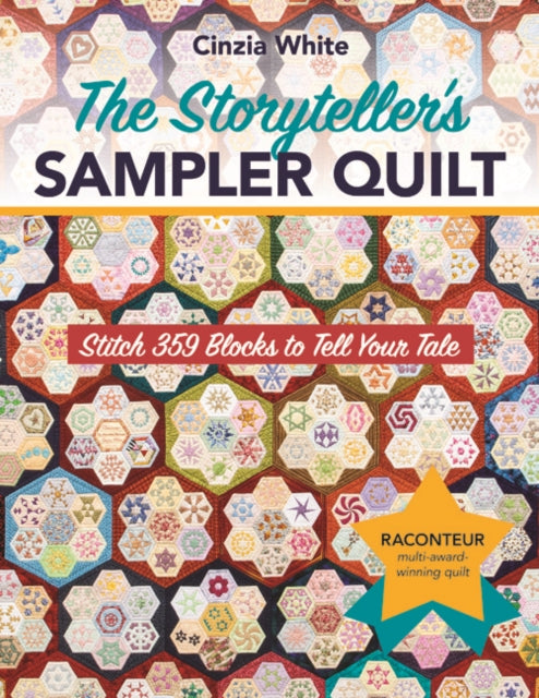 The Storyteller's Sampler Quilt: Stitch 359 Blocks to Tell Your Tale