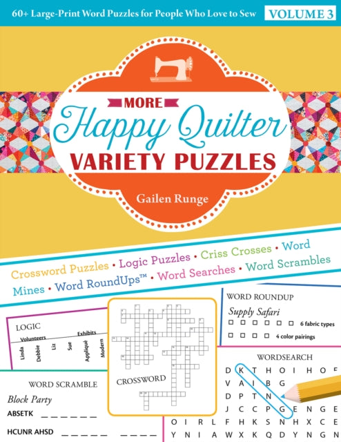 More Happy Quilter Variety Puzzles—Volume 3: 60+ Large-Print Word Puzzles for People Who Love to Sew