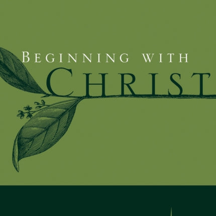 Beginning With Christ