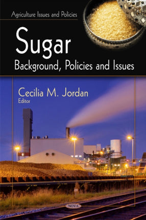 Sugar: Background, Policies & Issues