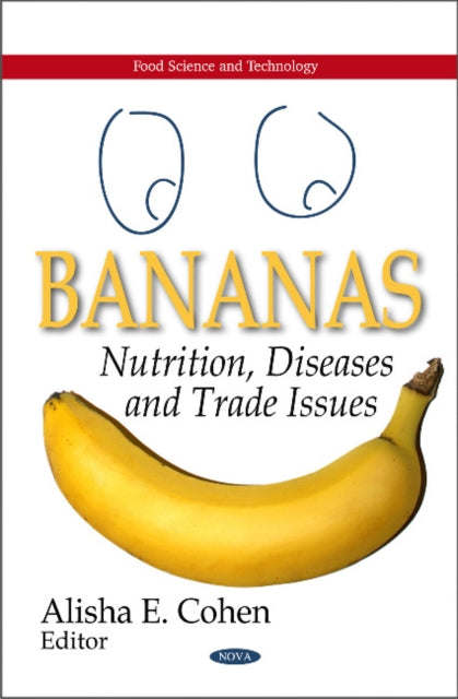 Bananas: Nutrition, Diseases & Trade Issues