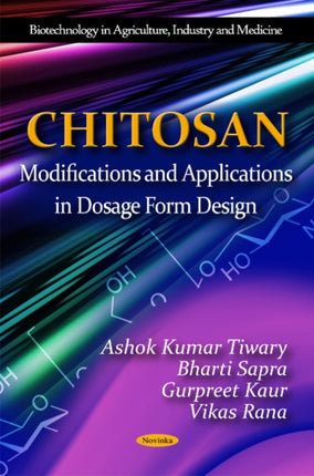 Chitosan: Modifications & Applications in Dosage Form Design