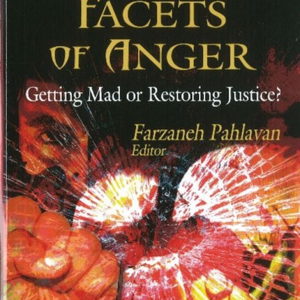 Multiple Facets of Anger: Getting Mad or