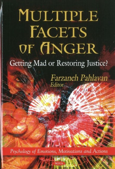 Multiple Facets of Anger: Getting Mad or