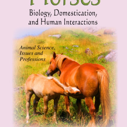 Horses: Biology, Domestication & Human Interactions