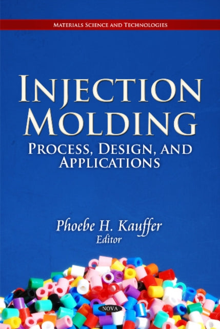 Injection Molding: Process, Design, &