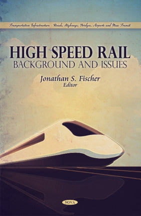 High Speed Rail: Background & Issues