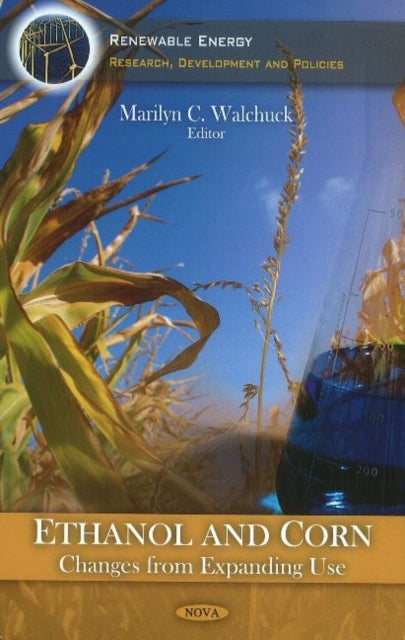 Ethanol & Corn: Changes from Expanding Use