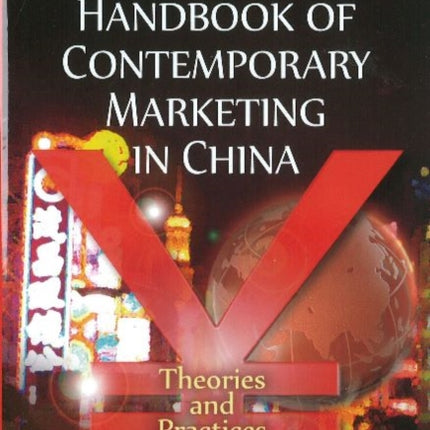 Handbook of Contemporary Marketing in China: