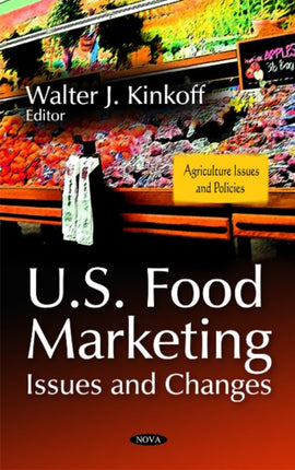 U.S. Food Marketing: Issues & Changes