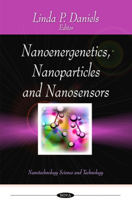 Nanoenergenetics, Nanoparticles & Nanosensors