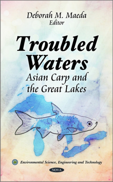Troubled Waters: Asian Carp & the Great Lakes