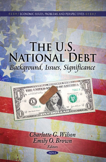 U.S. National Debt: Background, Issues, Significance