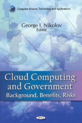 Cloud Computing & Government: Background, Benefits, Risks