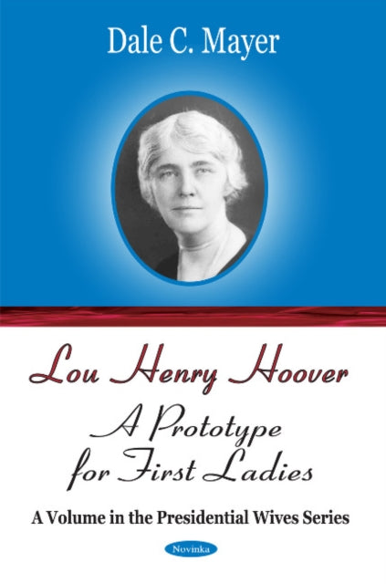 Lou Henry Hoover: A Prototype for First Ladies