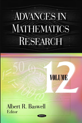 Advances in Mathematics Research: Volume 12