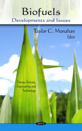 Biofuels: Developments & Issues