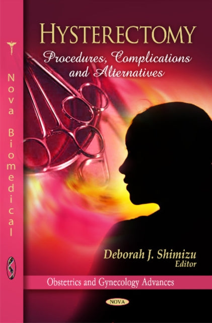 Hysterectomy: Procedures, Complications &