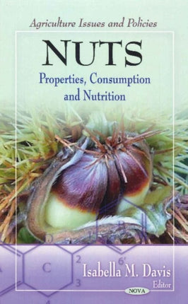 Nuts: Properties, Consumption & Nutrition