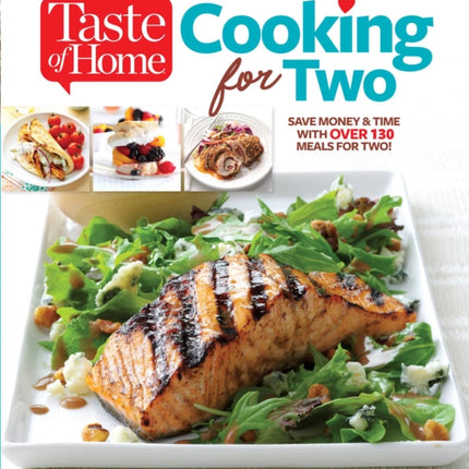 Taste of Home Cooking for Two: Save Money & Time with Over 130 Meals for Two