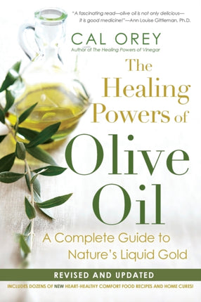 The Healing Powers of Olive Oil A Complete Guide to Natures Liquid Gold