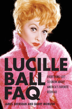 Lucille Ball Faq Everything Left to Know About