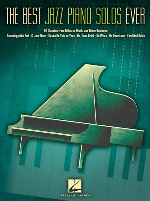 The Best Jazz Piano Solos Ever: 80 Classics, from Miles to Monk and More