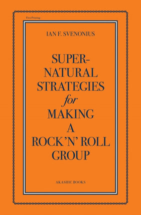 Supernatural Strategies For Making A Rock 'n' Roll Group