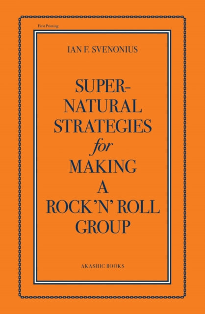 Supernatural Strategies For Making A Rock 'n' Roll Group