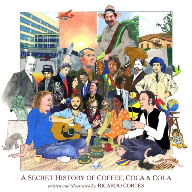 A Secret History Of Coffee, Coca & Cola