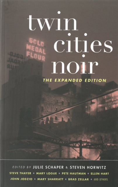 Twin Cities Noir  The Expanded Edition Akashic Noir