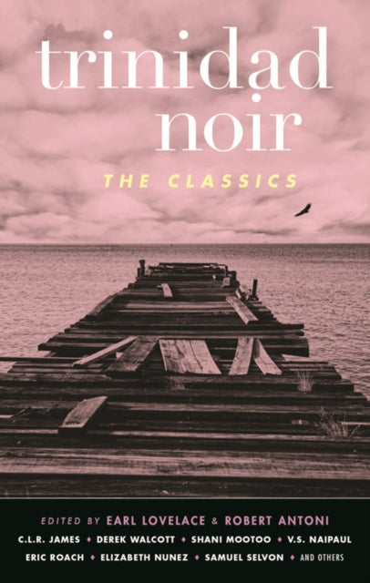 Trinidad Noir: The Classics: The Classics