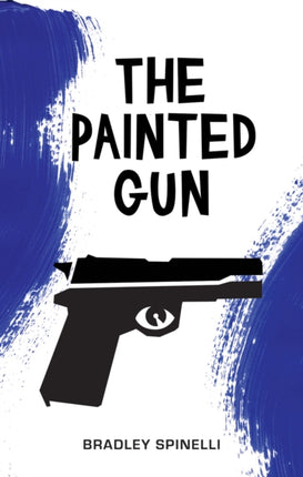 The Painted Gun: A Novel