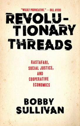 Revolutionary Threads: Rastafari, Social Justice,