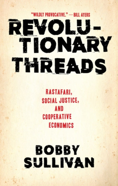 Revolutionary Threads: Rastafari, Social Justice, and Cooperative Economics