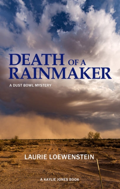 Death Of A Rainmaker: A Dustbowl Mystery