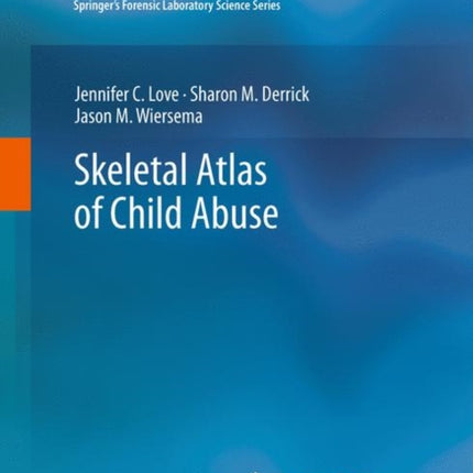 Skeletal Atlas of Child Abuse