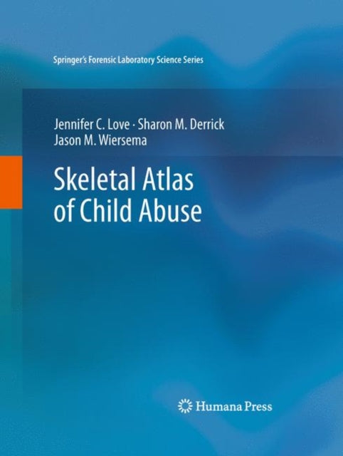 Skeletal Atlas of Child Abuse