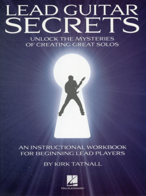 Lead Guitar Secrets: Unluck the Mysteries of