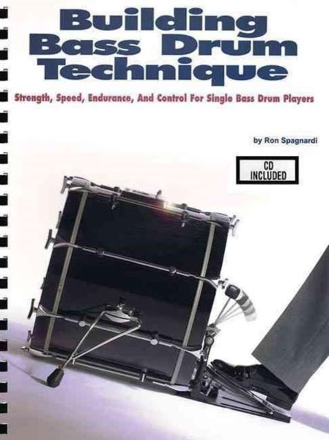 Ron Spagnardi Building Bass Drum Technique