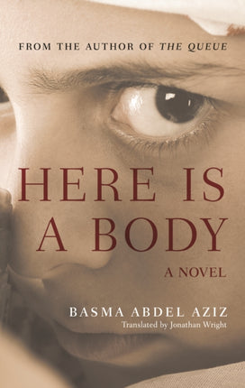Here Is a Body: A Novel