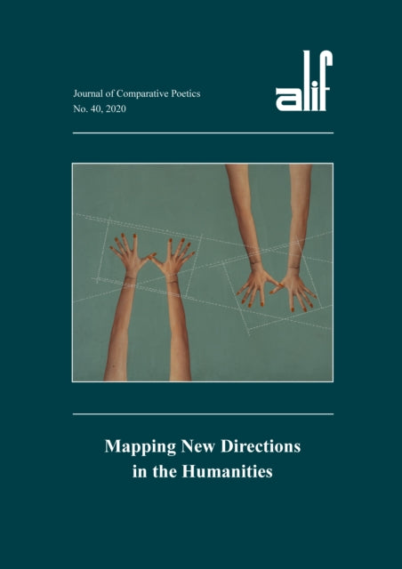 Alif 40 Mapping New Directions in the Humanities