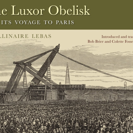 The Luxor Obelisk and Its Voyage to Paris