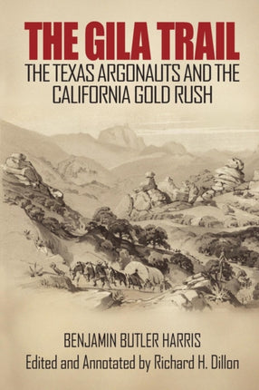 The Gila Trail: The Texas Argonauts and the