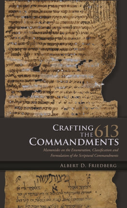 Crafting the 613 Commandments: Maimonides on the
