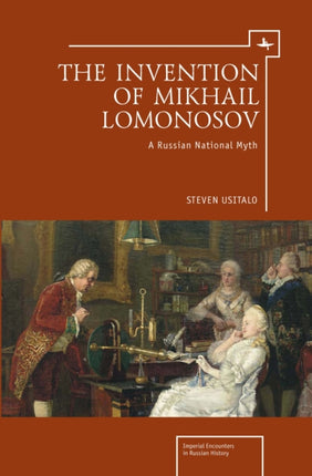 The Invention of Mikhail Lomonosov: A Russian