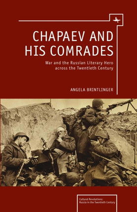 Chapaev and his Comrades: War and the Russian