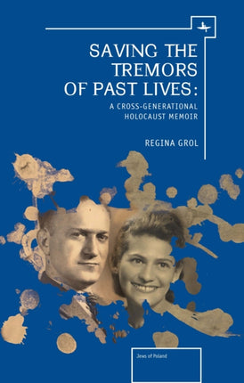Saving the Tremors of Past Lives: A