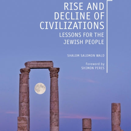 Rise and Decline of Civilizations: Lessons for