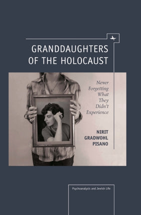 Granddaughters of the Holocaust: Never Forgetting